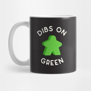 I Call Dibs on the Green Meeple 'Coz I Always Play Green! Mug